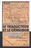Amaury Catel - Le traducteur et le démiurge - Hermann Ewerbeck, un communiste allemand à Paris (1841-1860).