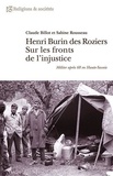Claude Billot et Sabine Rousseau - Henri Burin des Roziers sur les fronts de l’injustice - Militer après 68 en Haute-Savoie.