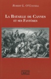 Robert L. O'Connell - La Bataille de Cannes et ses fantômes.