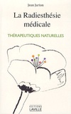 Jean Jurion - La radiesthésie médicale - Homéopathie, Thérapeutiques naturelles.