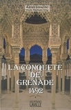 Adrien Lemercier - La conquête de Grenade, 1492.