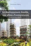 Dominique Bidou - Le développement durable, une affaire d'entrepreneurs.