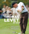 François Trillo - Le golf de Thomas Levet.
