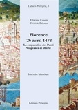 Fabienne Coudin et Frédéric Bidouze - Florence, 26 avril 1478 - La conjuration des Pazzi, vengeance et liberté.