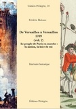 Frédéric Bidouze - De Versailles à Versailles, 1789 - Volume 2, Le peuple de Paris en marche : la nation, la loi et le roi.