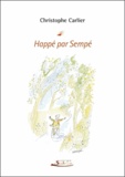 Christophe Carlier - Happé par Sempé.