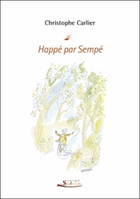 Christophe Carlier - Happé par Sempé.