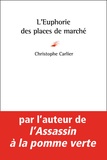 Christophe Carlier - L'euphorie des places de marché.