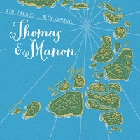 Alain Chauvel et Rémi Farnos - Thomas et Manon.