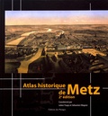 Julien Trapp et Sébastien Wagner - Atlas historique de Metz.