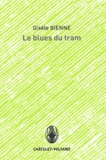 Gisèle Bienne - Le blues du tram.