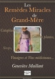 Geneviève Maillant - Les remèdes miracles de grand-mère.