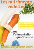 Jean-Baptiste Loin - Les nutriments vedettes dans l'alimentation quotidienne.