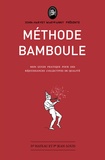  Docteur Hateau et  Professeur Jean-Louis - Méthode bamboule - Mon guide pratique pour des réjouissances collectives de qualité.