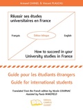 Armand Chanel et Vincent Plauchu - Réussir ses études universitaires en France - Guide pour les étudiants étrangers.