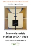 Bruno Lamotte - Economie sociale et crises du XXIe siècle - XLIe Journées de l'Association d'Economie Sociale, Jeudi 08 et vendredi 09 septembre 2022.
