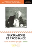 De bernis gérard Destanne et Rolande Borrelly - Fluctuations et croissance Tome III - Cours de licence 1969 - 1970.