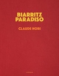 Claude Nori - Biarritz Paradiso.