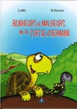 Bernard Devaux et  Lobé - Bonheurs et malheurs de la tortue d'Hermann.