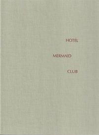 Chris Rhodes - Hôtel Mermaid Club.