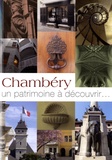François Juttet - Chambéry, un patrimoine à découvrir....