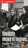 Françoise Picq - Féministe, encore et toujours.