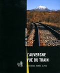 Brigitte Ceroni et Maryse Durin-Tercelin - L'Auvergne vue du train - Auvergne-Rhône-Alpes.