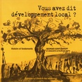 Georges Gontcharoff - Vous avez dit développement local ? - Histoire et fondements du développement local par ceux qui l'ont construit.