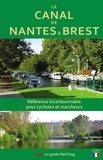Wendy Mewes - Le canal de Nantes à Brest - Un guide pour les randonneurs à vélo ou à pied.