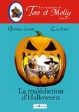 Ghislaine Lamotte et Lou Ardan - Les aventures de Tom et Molly Tome 3 : La malédiction d'Halloween.