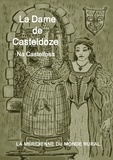  La Méridienne du monde rural - La dame de Casteldoze - Na Castellosa.