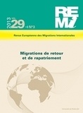 Yann Scioldo-Zürcher et Marie-Antoinette Hily - Revue européenne des migrations internationales Volume 29 N° 3/2013 : Migrations de retour et de rapatriement.