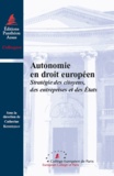 Catherine Kessedjian - Autonomie en droit européen - Stratégie des citoyens, des entreprises et des Etats.
