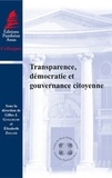 Elisabeth Zoller et Gilles J. Guglielmi - Transparence, démocratie et gouvernance citoyenne.