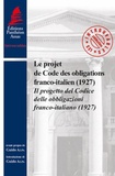 Guido Alpa - Le projet de Code des obligations franco-italien (1927).