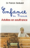 Patrick Sinibaldi - Enfance en France - Adultes en souffrance.