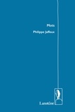 Philippe Jaffeux - Mots.