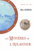 Max Aubrun - Les Mystères de l'Atlantide.