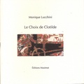 Monique Lucchini - Le choix de Clotilde.