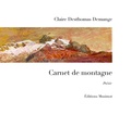 Claire Desthomas Demange - Carnet de montagne.