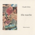 Claude Soloy - Elle marche.