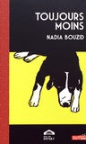 Nadia Bouzid - Toujours moins.