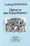 Ludwig Fineltain - Qu'est-ce que la psychiatrie ?.