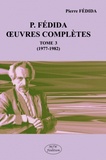 Pierre Fédida - Oeuvres complètes - Tome 3 (1977-1982).