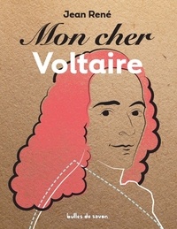 Jean René - Mon cher Voltaire.