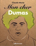 Claude Merle - Mon cher Dumas.