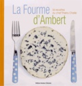 Aurélien Vorger et Luc Olivier - La Fourme d'Ambert - 36 recettes du chef Thierry Chelle.