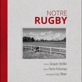 Pierre Présumey et Luc Olivier - Notre rugby - 30 poèmes pour le jeu de rugby.