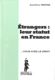 Jean-Pierre Truffier - Etrangers : leur statut en France.
