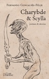 Fernando Goncalvès-félix - Charybde & Scylla - Poèmes &amp; dessins.